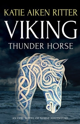 VIKING Thunder Horse by Ritter, Katie Aiken