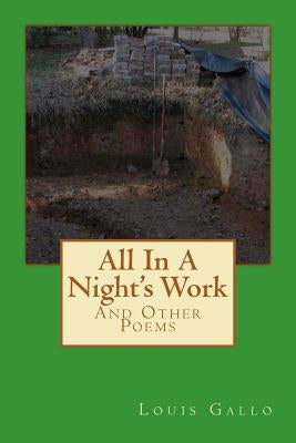 All In A Night's Work: And Other Poems by Gallo, Louis