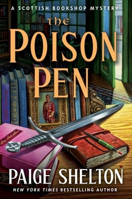 The Poison Pen: A Scottish Bookshop Mystery by Shelton, Paige