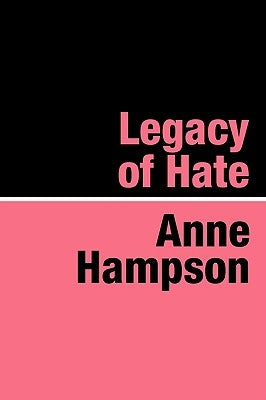 Legacy of Hate by Hampson, Anne