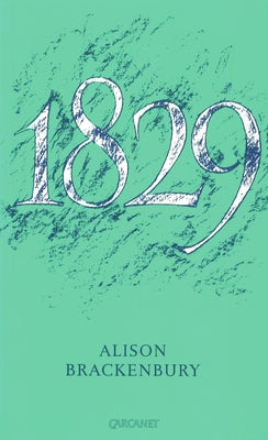 1829 by Brackenbury, Alison