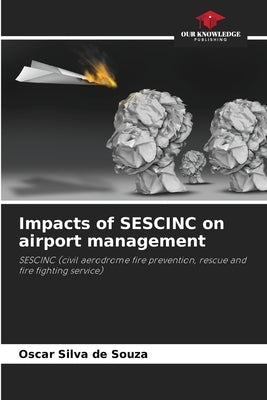Impacts of SESCINC on airport management by Silva de Souza, Oscar