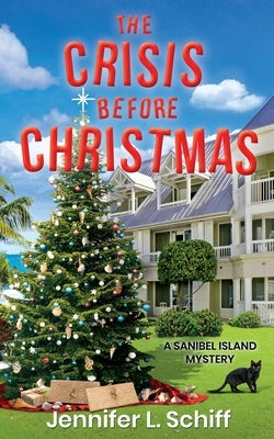 The Crisis Before Christmas: A Sanibel Island Mystery by Schiff, Jennifer Lonoff
