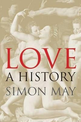 Love: A History by May, Simon