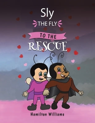 Sly the Fly to the Rescue by Williams, Hamilton