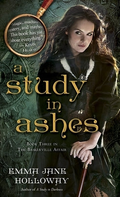 A Study in Ashes by Holloway, Emma Jane