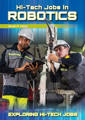 Hi-Tech Jobs in Robotics by Kallen, Stuart A.