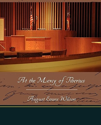 At the Mercy of Tiberius by Wilson, August Evans