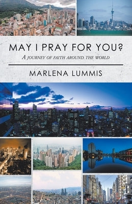 May I Pray for You?: A Journey of Faith Around the World by Lummis, Marlena