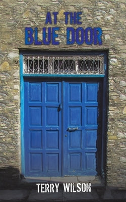 At the Blue Door by Wilson, Terry