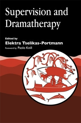 Supervision and Dramatherapy by Couroucli-Robertson, Katerina