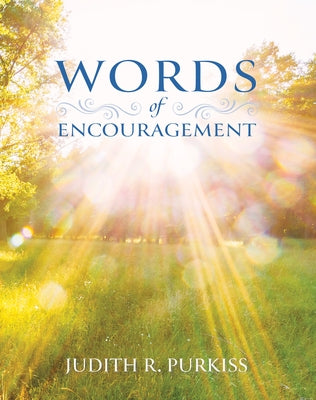 Words of Encouragement by Purkiss, Judith R.