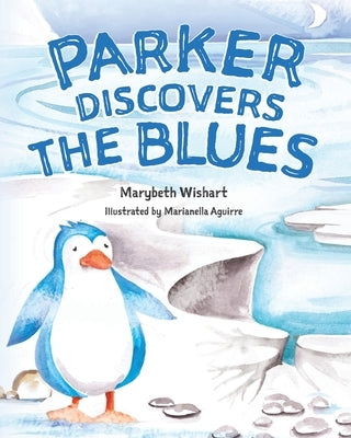Parker Discovers the Blues by Wishart, Marybeth