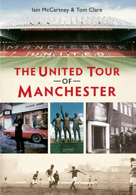 The United Tour of Manchester by Clare, Tom