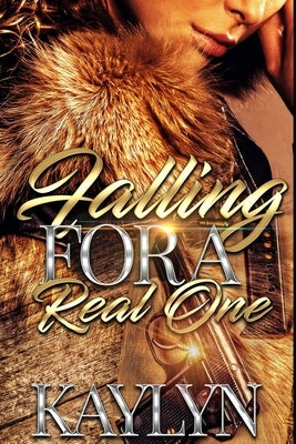 Falling For A Real One by , Kaylyn