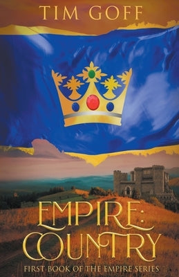 Empire: Country by Goff, Tim
