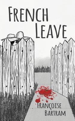 French Leave by Bartram, Francoise