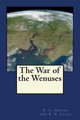 The War of the Wenuses by Graves, C. L.