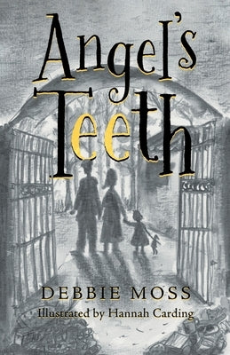 Angel's Teeth by Moss, Debbie
