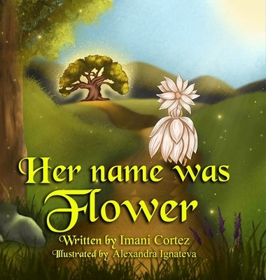 Her Name was Flower by Cortez, Imani