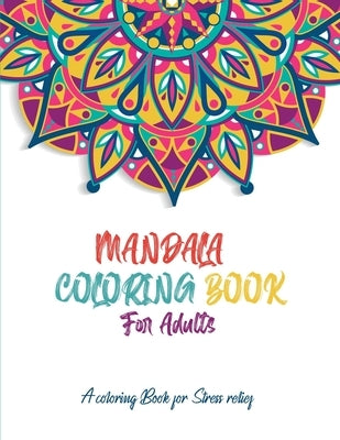 Mandala Coloring Book: A coloring Book for Stress Relief: Beautiful Mandalas for Stress Relief and Relaxation by Publications, Zennatitude