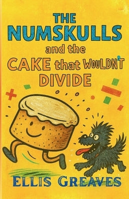 The Numskulls and the Cake that Wouldn't Divide by Greaves, Ellis