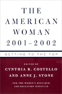 American Woman 2001-02: Getting to the Top by Women's Research & Education Institute