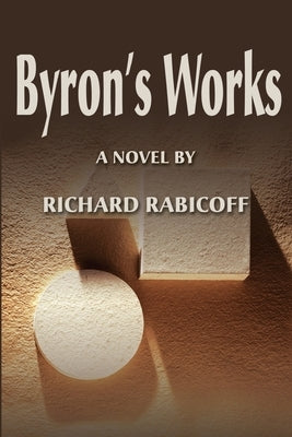 Byron's Works by Rabicoff, Richard