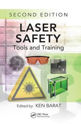 Laser Safety: Tools and Training, Second Edition by Barat, Ken