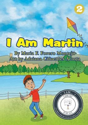 I Am Martin by Forero Montejo, Maria F.