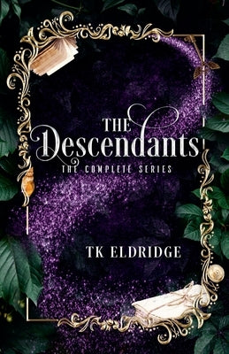 The Descendants: The Complete Series by Eldridge, Tk