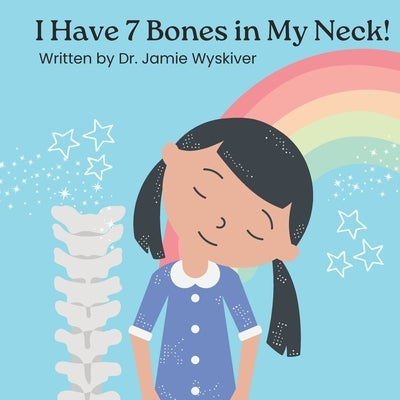 I Have 7 Bones in My Neck! by Wyskiver, Jamie