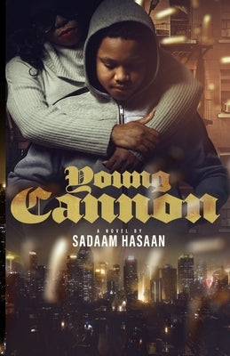 Young Cannon by Hasaan, Sadaam