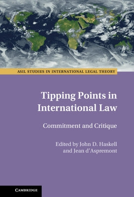 Tipping Points in International Law: Commitment and Critique by D'Aspremont, Jean