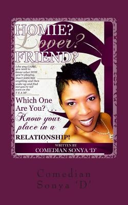 HOMIE-LOVER-FRIEND? Which one are you? by Sonya 'd', Comedian