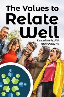 The Values To Relate Well by Marks, Richard