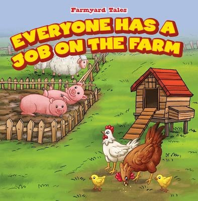 Everyone Has a Job on the Farm by Harris, Patricia