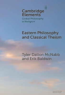 Eastern Philosophy and Classical Theism by McNabb, Tyler Dalton