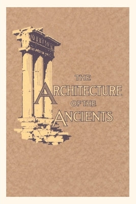 Vintage Journal Architecture of the Ancients, Columns by Found Image Press