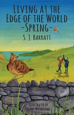 Living at the Edge of the World - Spring: Adventure series for middle grade based in Shetland, Scotland. by Barratt, S. J.