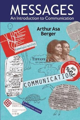 Messages: An Introduction to Communication by Berger, Arthur Asa