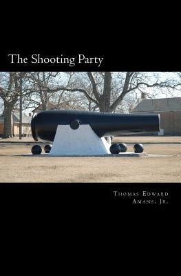 The Shooting Party by Amans Jr, Thomas Edward