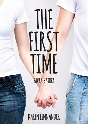 The First Time: Paula's Story by Linnander, Karin