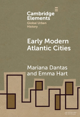 Early Modern Atlantic Cities by Dantas, Mariana