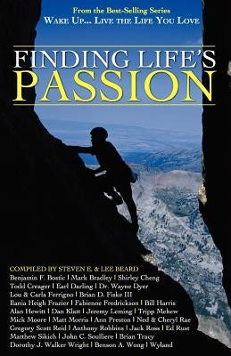 Wake Up . . . Live the Life You Love: Finding Life's Passion by Beard, Lee