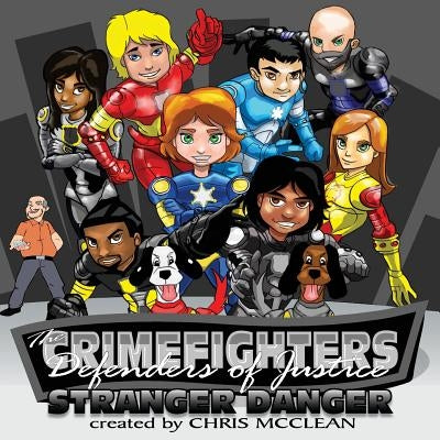 The CrimeFighters: Stranger Danger by McClean, Chris