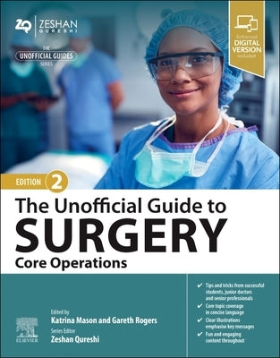 The Unofficial Guide to Surgery: Core Operations by Mason, Katrina