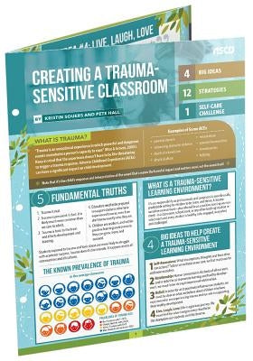 Creating a Trauma-Sensitive Classroom (Quick Reference Guide) by Souers, Kristin
