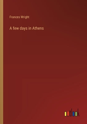 A few days in Athens by Wright, Frances