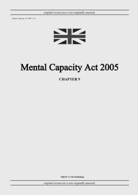 Mental Capacity Act 2005 (c. 9) by United Kingdom Legislation